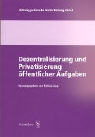 Dezentralisierung und Privatisierung �ffentlicher Aufgaben