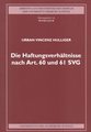Die Haftungsverh�ltnisse nach Art. 60 und 61 SVG