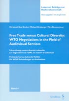 Free Trade versus Cultural Diversity: WTO Negotiations in the Field of Audiovisual Services