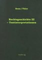 Rechtsgeschichte III - Textinterpretationen