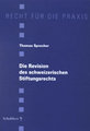 Die Revision des schweizerischen Stiftungsrechts