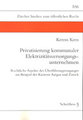 Privatisierung kommunaler Elektrizit�tsversorgungsunternehmen