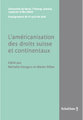 L'am�ricanisation des droits suisses et continentaux