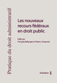 Les nouveaux recours f�d�raux en droit public