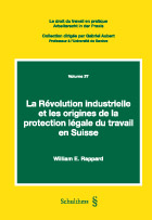 La R�volution industrielle et les origines de la protection l�gale du travail en Suisse. R��dition