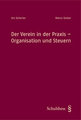 Der Verein in der Praxis - Organisation und Steuern