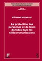La protection des personnes et de leurs donn�es dans les t�l�communications