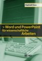Word und PowerPoint f�r wissenschaftliche Arbeiten