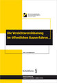 Die Verzichtsvereinbarung im �ffentlichen Bauverfahren