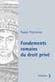 Les fondements romains du droit priv�
