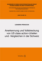 Anerkennung und Vollstreckung von US class action-Urteilen und -Vergleichen in der Schweiz