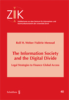 The Information Society and the Digital Divide Legal Strategies to Finance Global Access