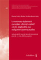 Le nouveau r�glement europ�en 'Rome I' relatif � la loi applicable aux obligations contractuelles