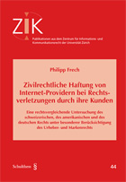 Zivilrechtliche Haftung von Internet-Providern bei Rechtsverletzungen durch ihre Kunden