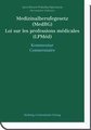 Medizinalberufegesetz (MedBG)-Kommentar / Loi sur les professions m�dicales universitaires (LPM�d) - Commentaire