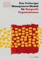 Das Freiburger Management-Modell f�r Nonprofit-Organisationen (NPO)