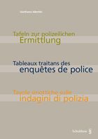 Tafeln zur polizeilichen Ermittlung / Tableaux synoptiques des enqu�tes de police / Tavole sinottiche sulle indagini di polizia