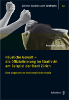 H�usliche Gewalt - Die Offizialisierung im Strafrecht am Beispiel der Stadt Z�rich