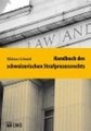 Handbuch des schweizerischen Strafprozessrechts