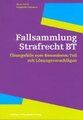 Fallsammlung Strafrecht BT