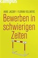 Bewerben in schwierigen Zeiten