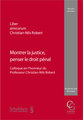 Montrer la justice, penser le droit p�nal