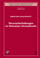 Verursacherhaftungen im Schweizer Umweltrecht