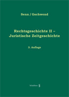 Rechtsgeschichte II: Juristische Zeitgeschichte