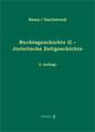 Rechtsgeschichte II: Juristische Zeitgeschichte