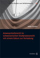 Anwesenheitsrecht im schweizerischen Strafprozessrecht mit einem Exkurs zur Vorladung