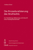 Die Prozeduralisierung des Strafrechts