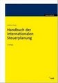Handbuch der internationalen Steuerplanung