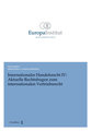 Internationales Handelsrecht IV: Aktuelle Rechtsfragen zum internationalen Vetriebsrecht