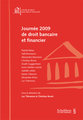 Journ�e 2009 de droit bancaire et financier