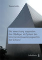 Die Verwertung zugunsten der Gl�ubiger im System des Unternehmenssanierungsrechts der Schweiz