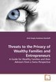 Threats to the Privacy of Wealthy Families and Entrepreneurs
