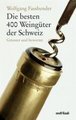 Die besten 400 Weing�ter der Schweiz