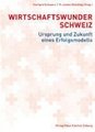 Wirtschaftswunder Schweiz