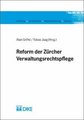 Reform der Z�rcher Verwaltungsrechtspflege