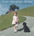 In Zivil / Hors service / Off Duty