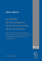 Le transfert de technologie en droit communautaire de la concurrence