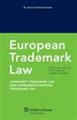 European Trademark Law: Community Trademark Law and Harmonized National Trademark Law