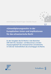 'Umweltplanungsrecht' in der Europ�ischen Union und Implikationen f�r das schweizerische Recht