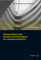 Defensivnotstand unter besonderer Ber�cksichtigung der 'Haustyrannent�tung'