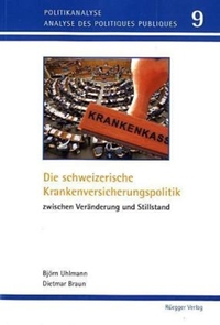 Die schweizerische Krankenversicherungspolitik zwischen Ver�nderung und Stillstand