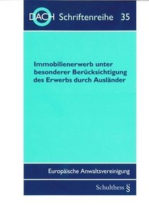 Immobilienerwerb unter besonderer Ber�cksichtigung des Erwerbs durch Ausl�nder