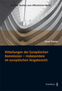 Mitteilungen der Europ�ischen Kommission - insbesondere im europ�ischen Vergaberecht