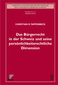 Das B�rgerrecht in der Schweiz und seine pers�nlichkeitsrechtliche Dimension
