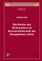 Die Rechte des Verbrauchers im Arzneimittelmarkt der Europ�ischen Union