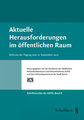 Aktuelle Herausforderungen im �ffentlichen Raum